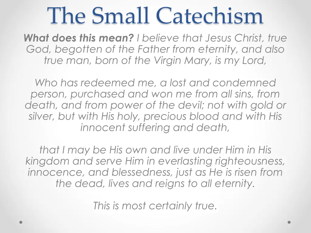 the small catechism what does this mean i believe