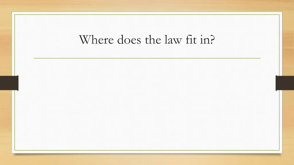 where does the law fit in