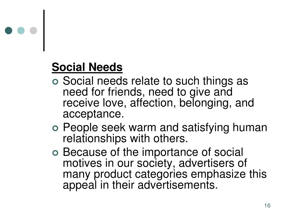 social needs social needs relate to such things