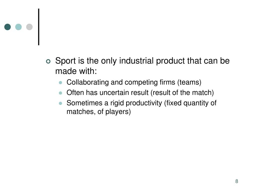 sport is the only industrial product that