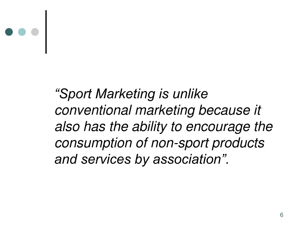 sport marketing is unlike conventional marketing