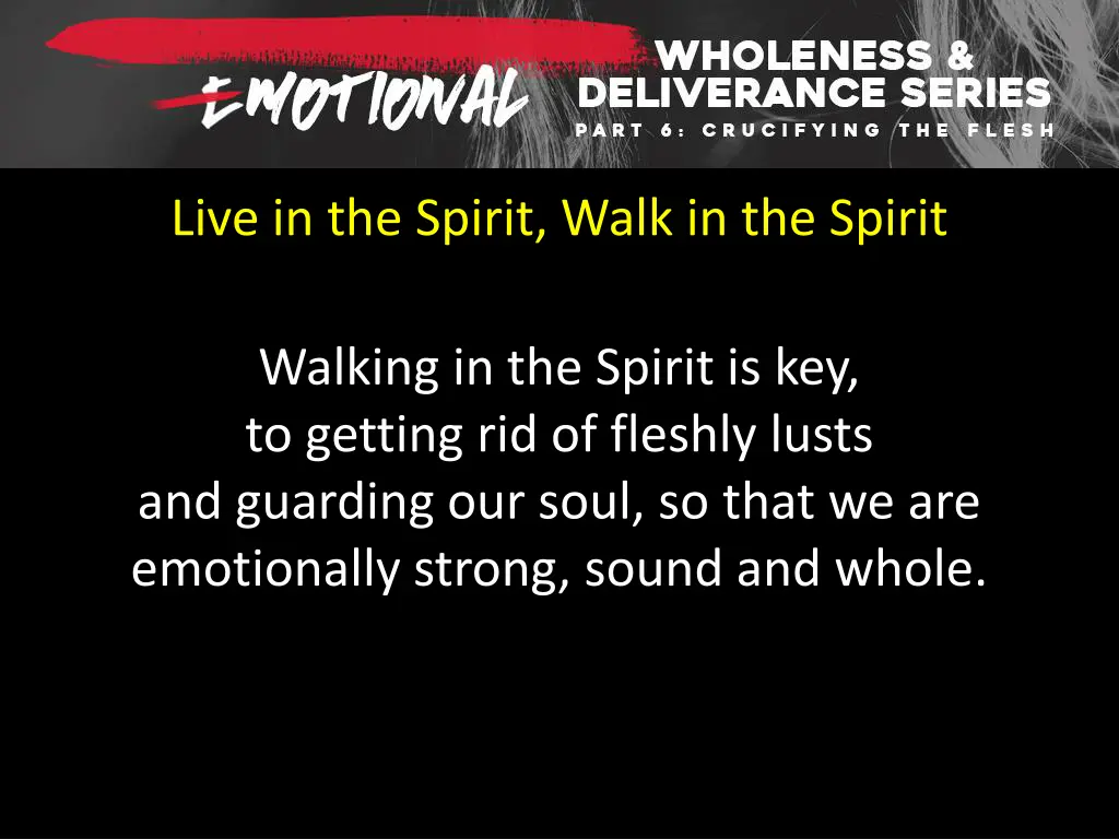 live in the spirit walk in the spirit 10