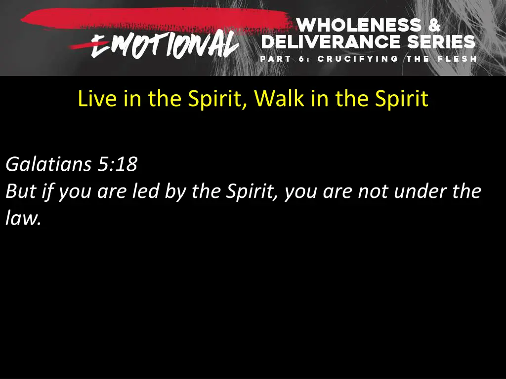 live in the spirit walk in the spirit 5