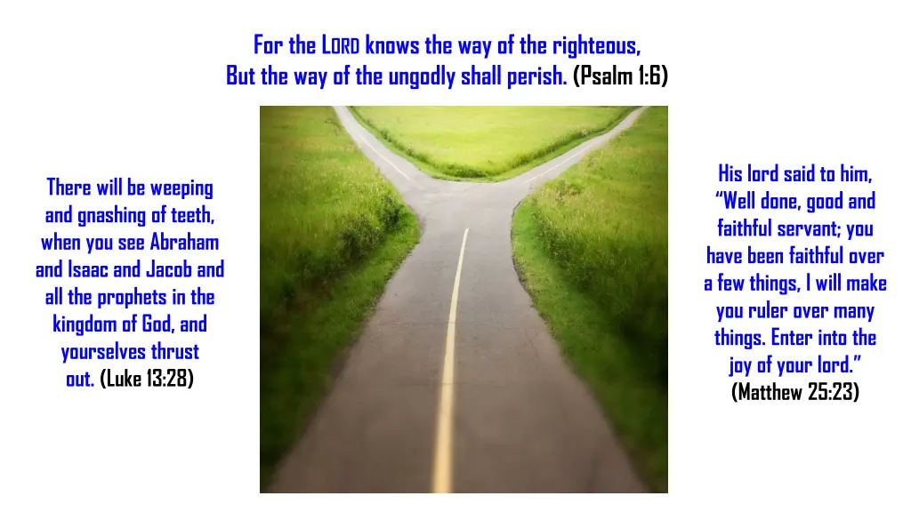 for the l ord knows the way of the righteous