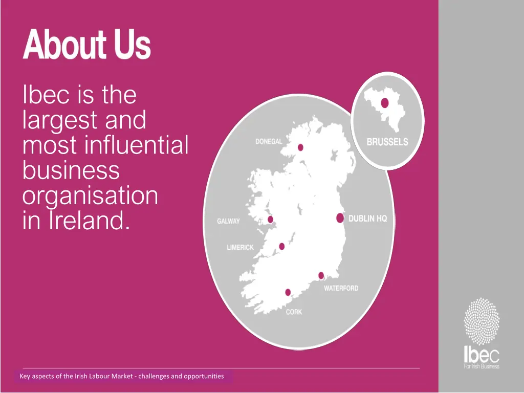 ibec is the largest and most influential business