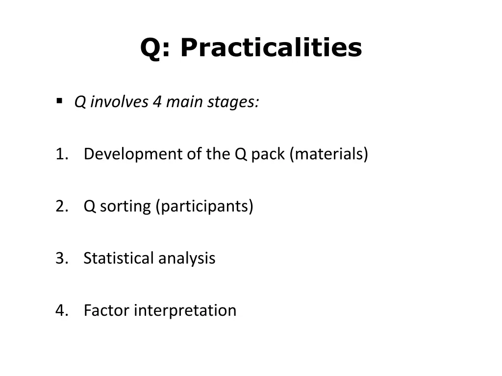 q practicalities