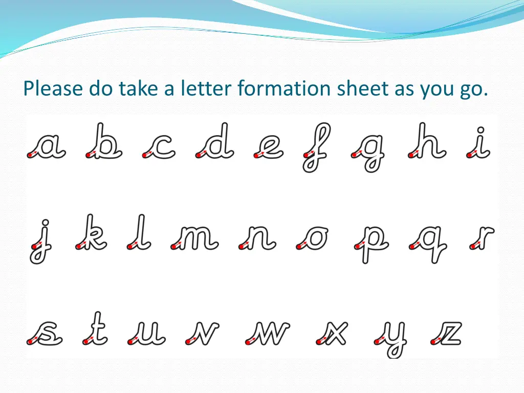 please do take a letter formation sheet as you go