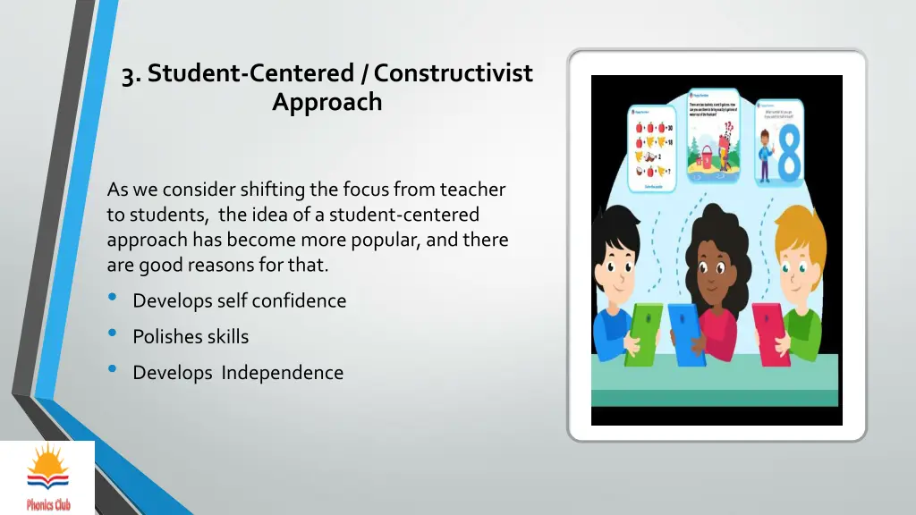 3 student centered constructivist approach