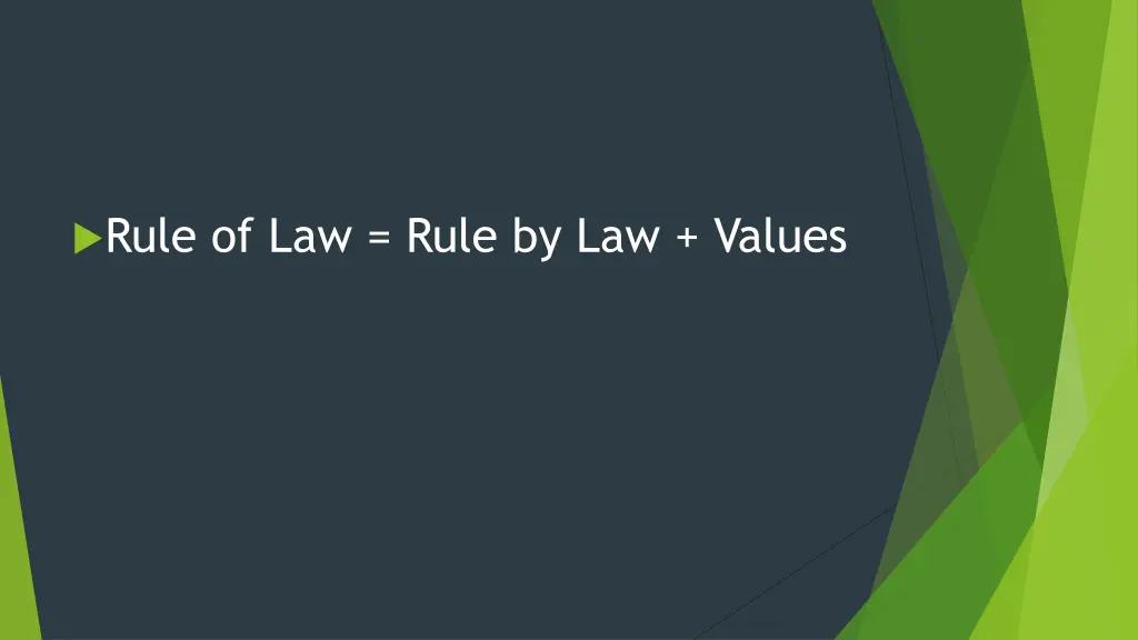rule of law rule by law values