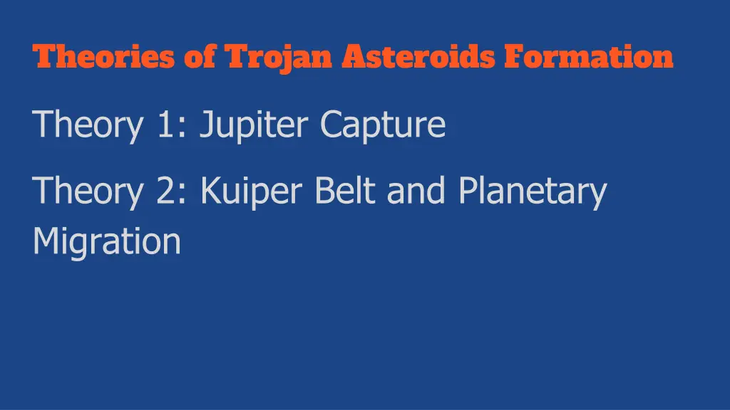 theories of trojan asteroids formation