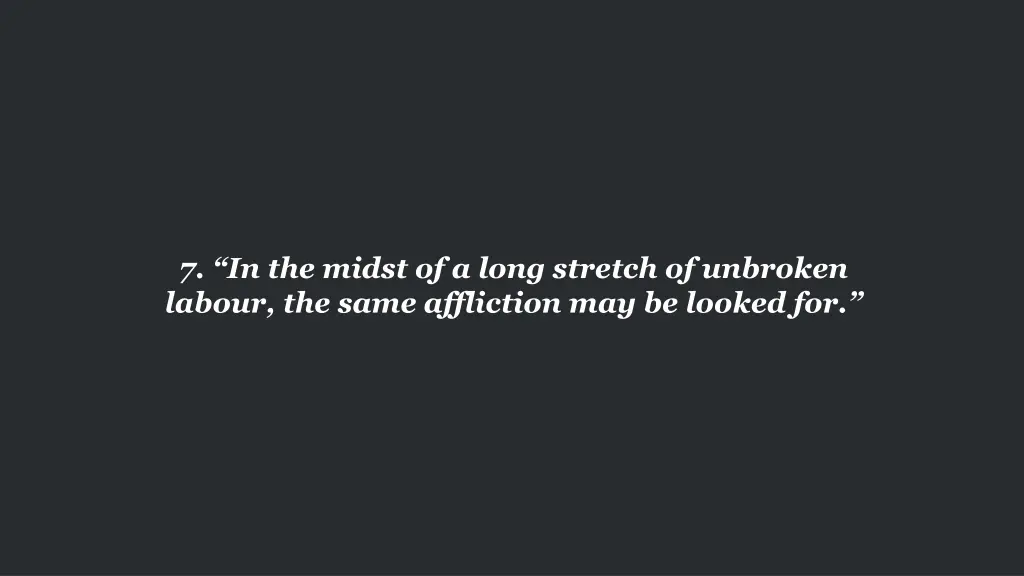 7 in the midst of a long stretch of unbroken