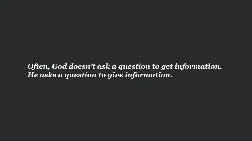 often god doesn t ask a question