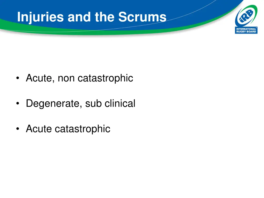 injuries and the scrums