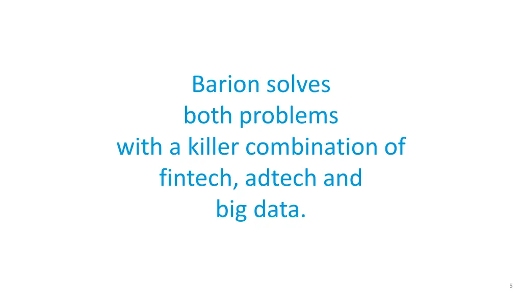 barion solves both problems with a killer