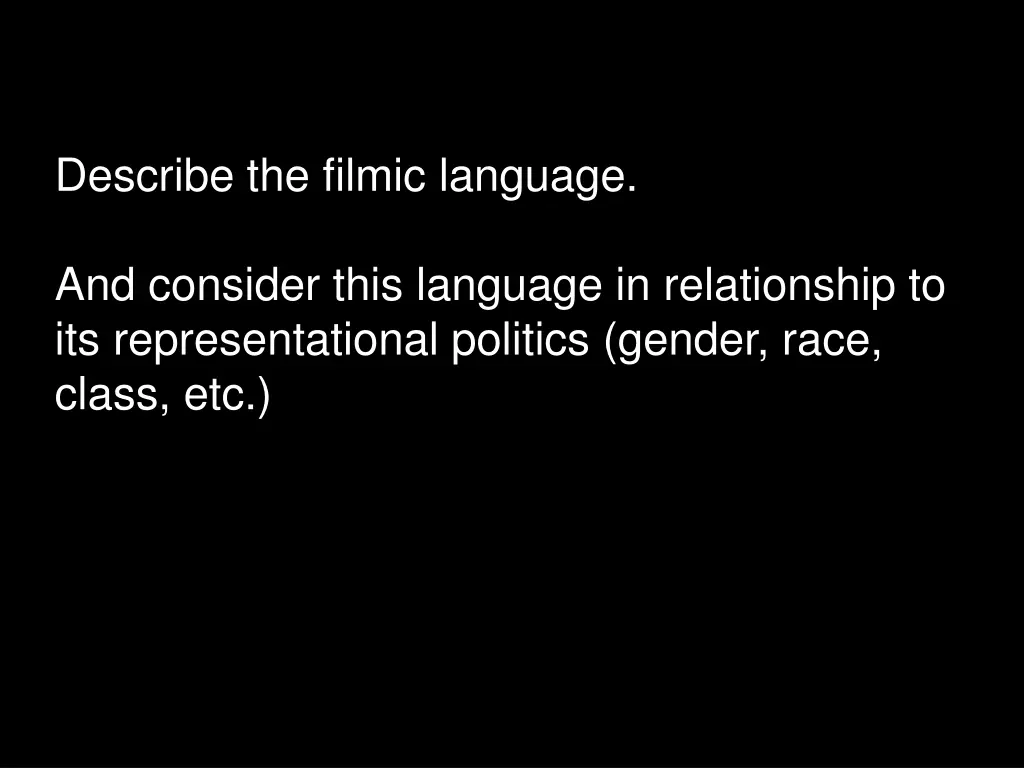 describe the filmic language 1