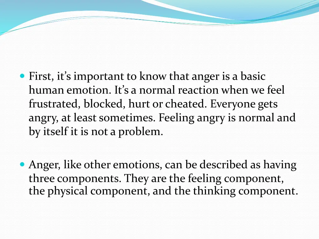 first it s important to know that anger
