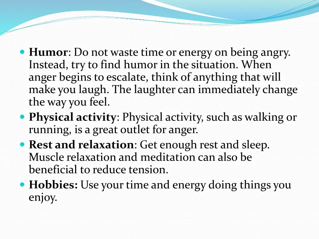 humor do not waste time or energy on being angry