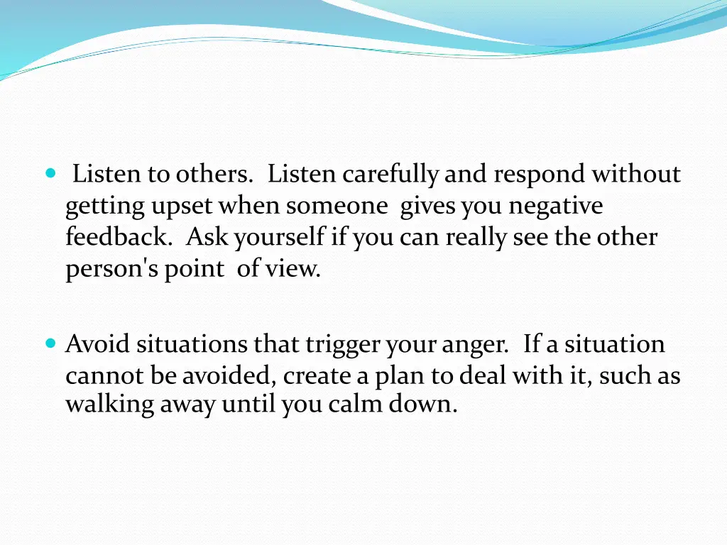 listen to others listen carefully and respond