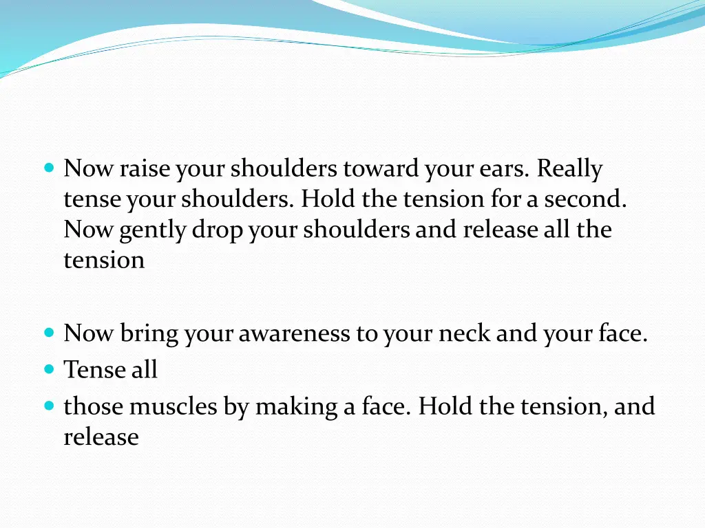 now raise your shoulders toward your ears really