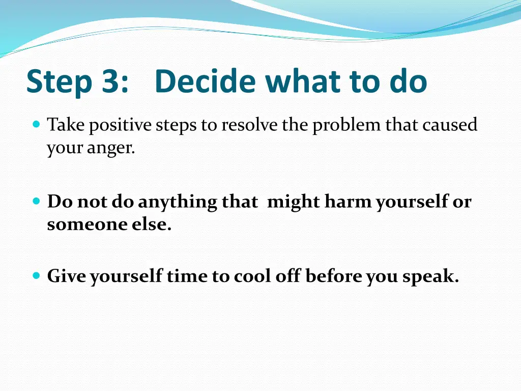 step 3 decide what to do