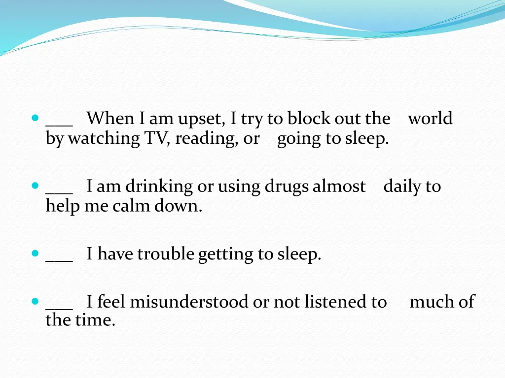 when i am upset i try to block out the world