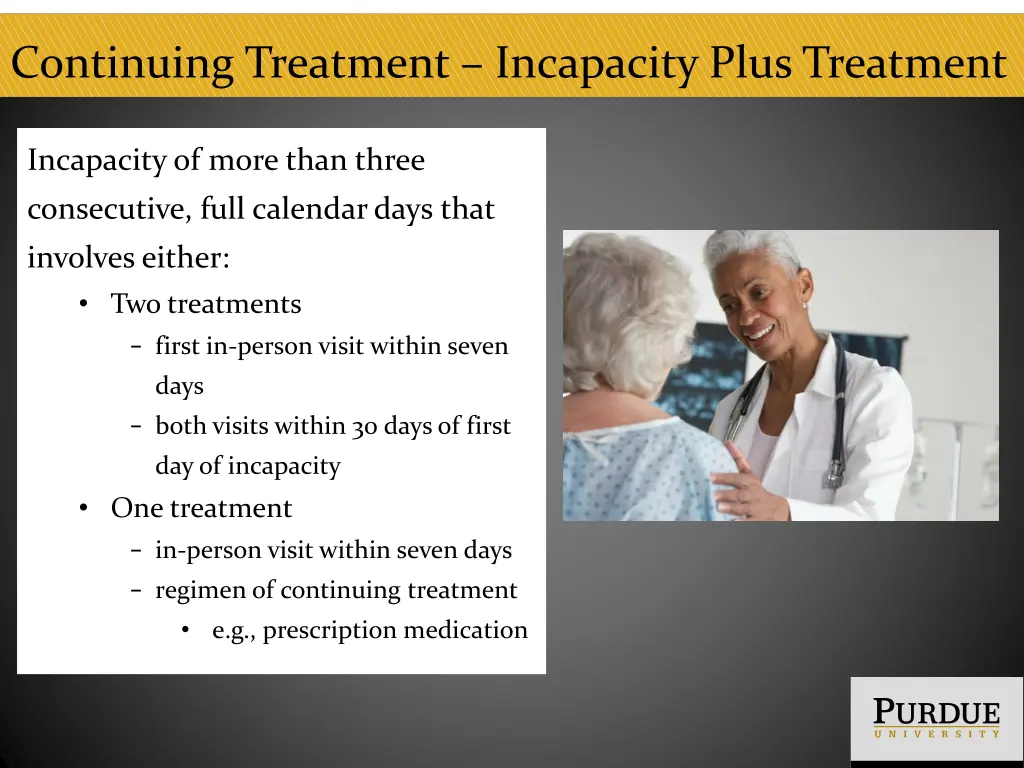 continuing treatment incapacity plus treatment