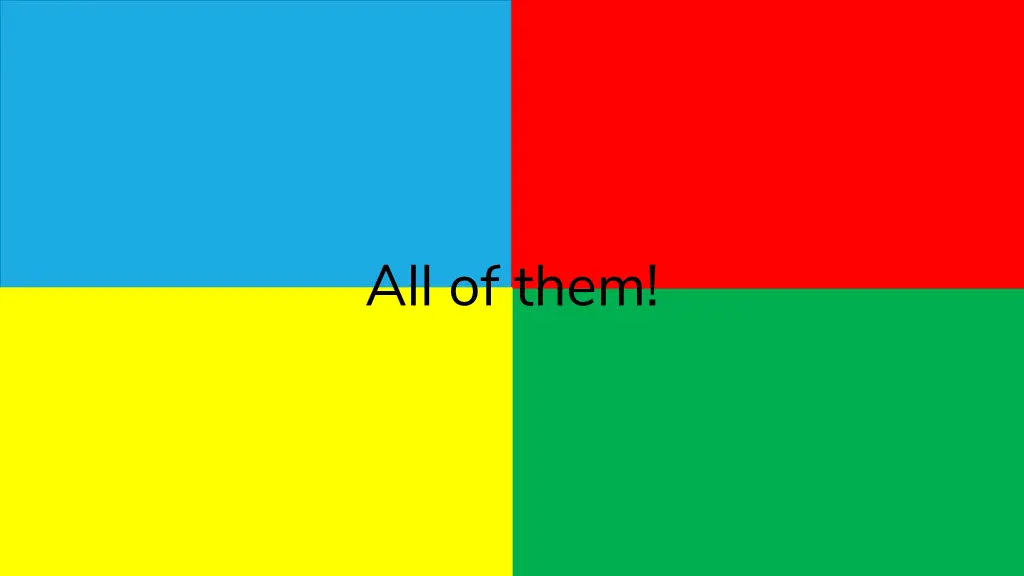 all of them