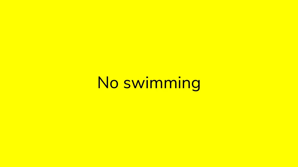 no swimming