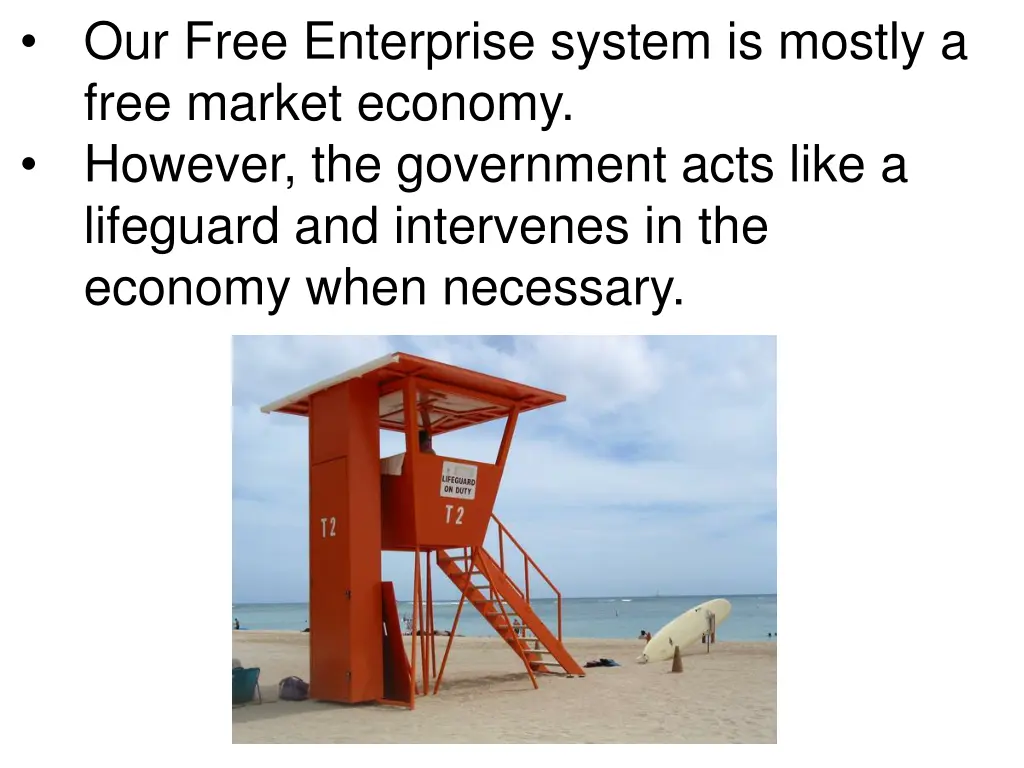 our free enterprise system is mostly a free