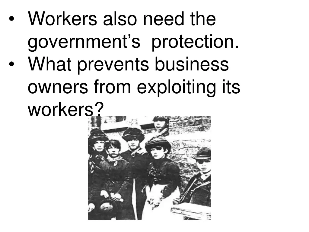 workers also need the government s protection