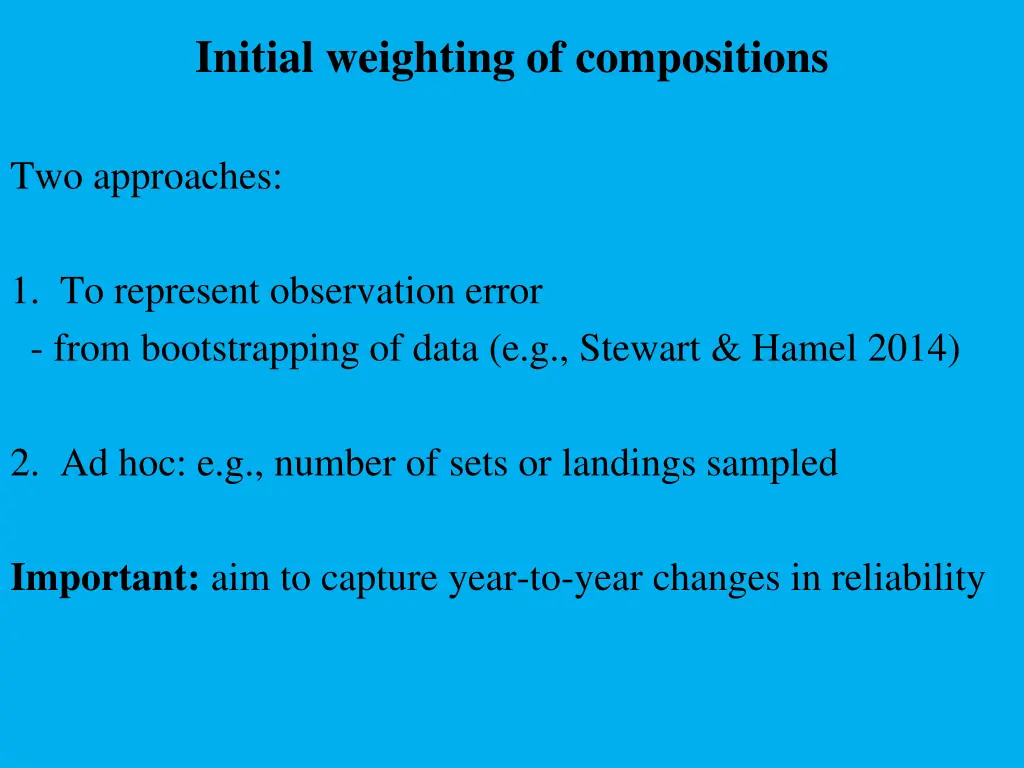 initial weighting of compositions