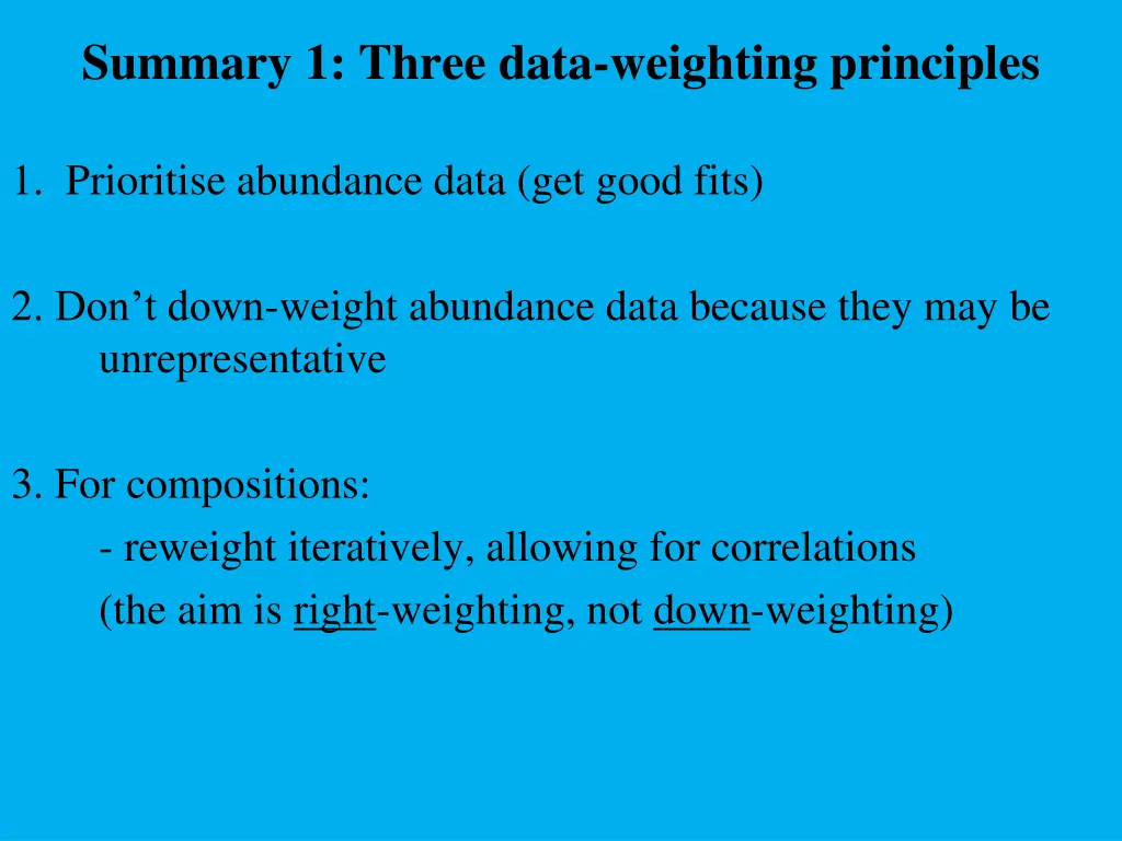summary 1 three data weighting principles