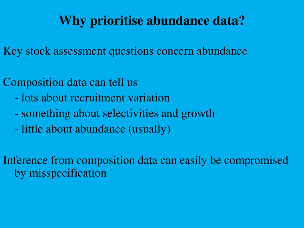 why prioritise abundance data