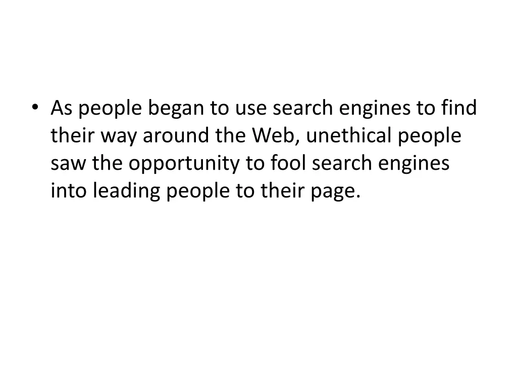 as people began to use search engines to find