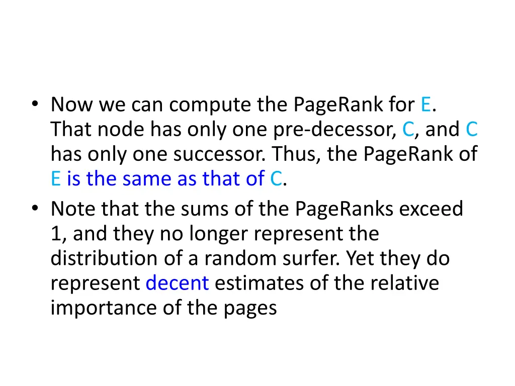 now we can compute the pagerank for e that node