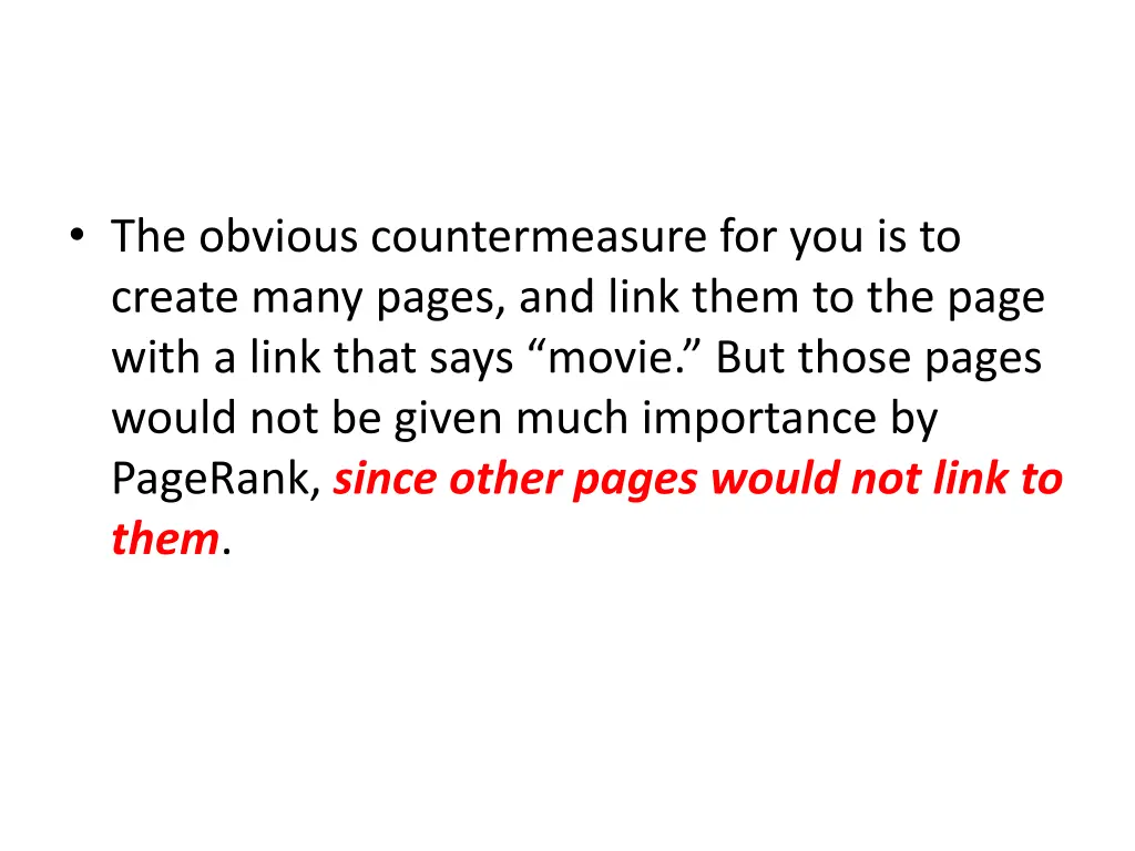 the obvious countermeasure for you is to create