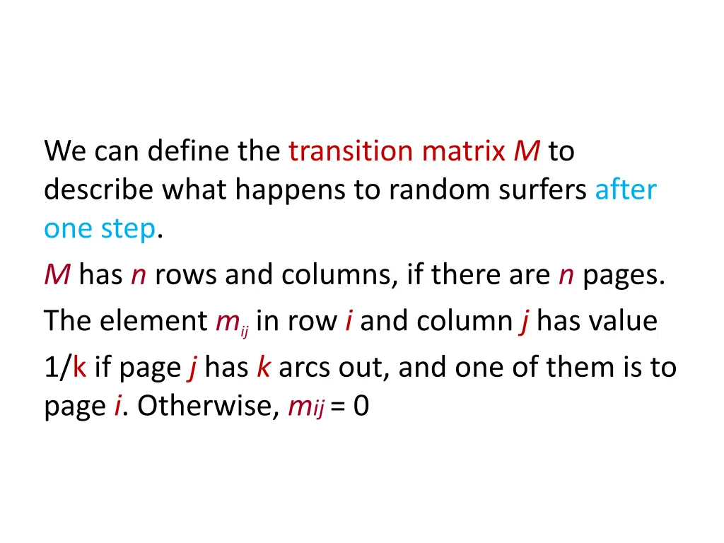 we can define the transition matrix m to describe