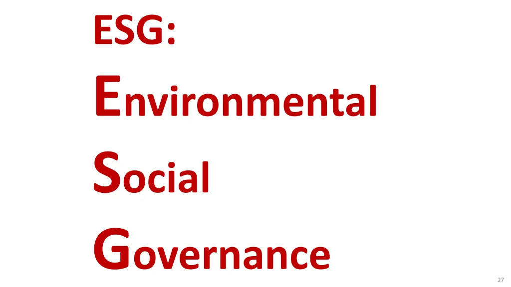 esg e nvironmental s ocial g overnance