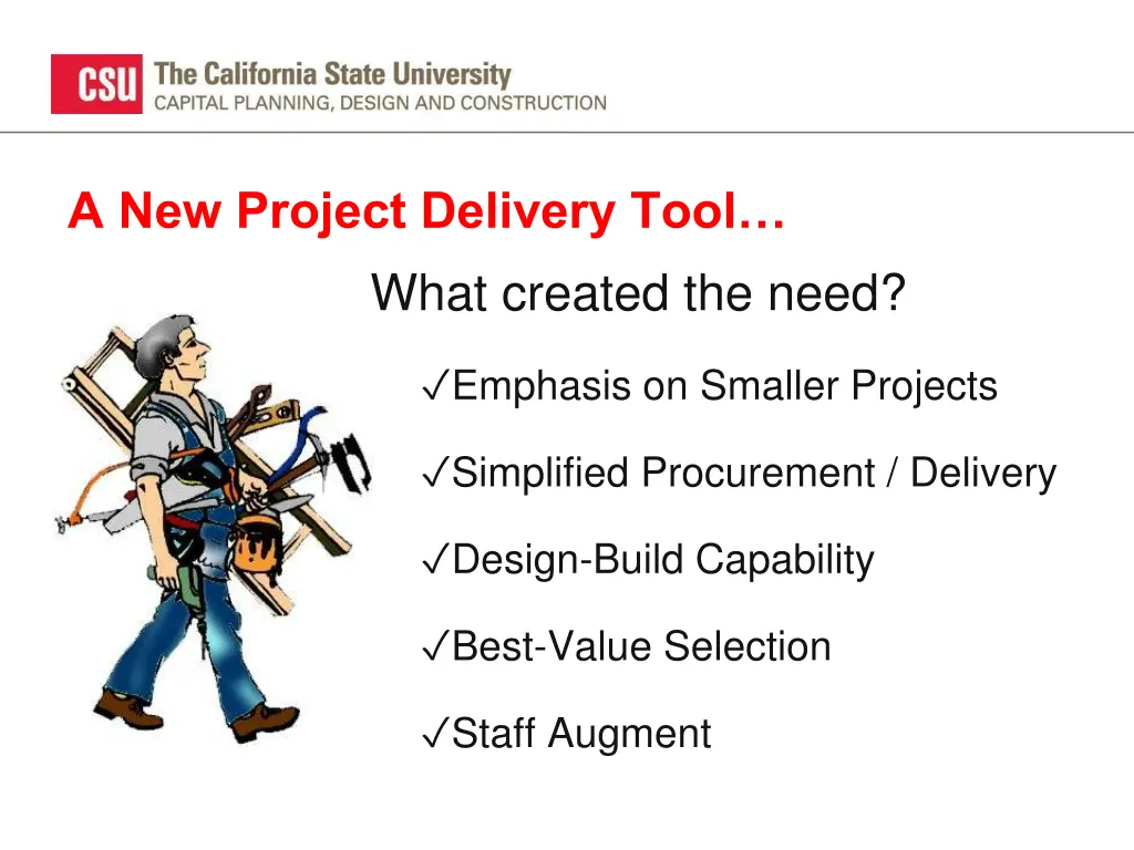 a new project delivery tool what created the need