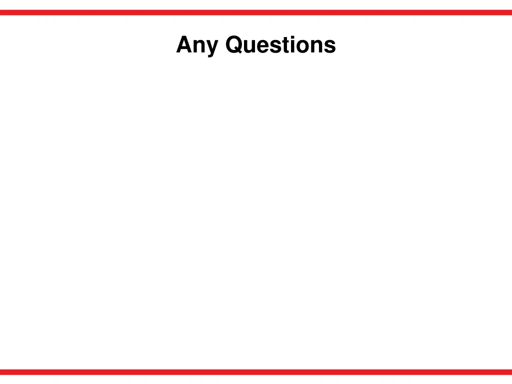 any questions