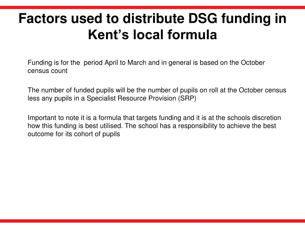 factors used to distribute dsg funding in kent