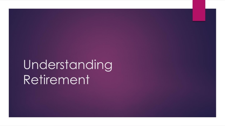 understanding retirement