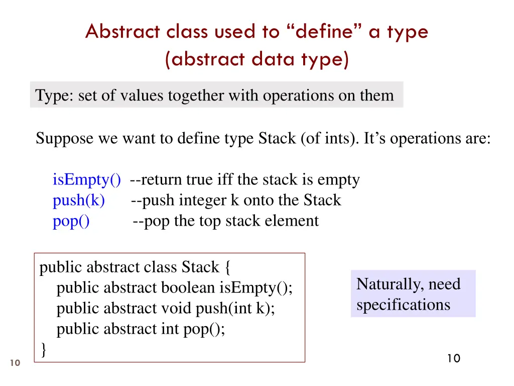a bstract class used to define a type abstract