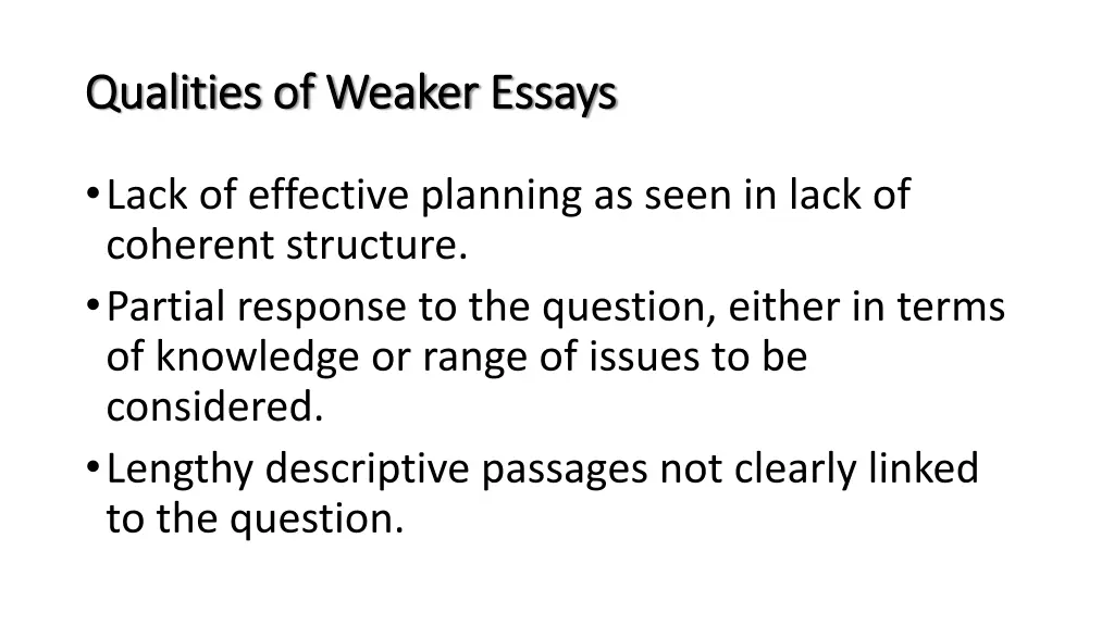 qualities of weaker essays qualities of weaker