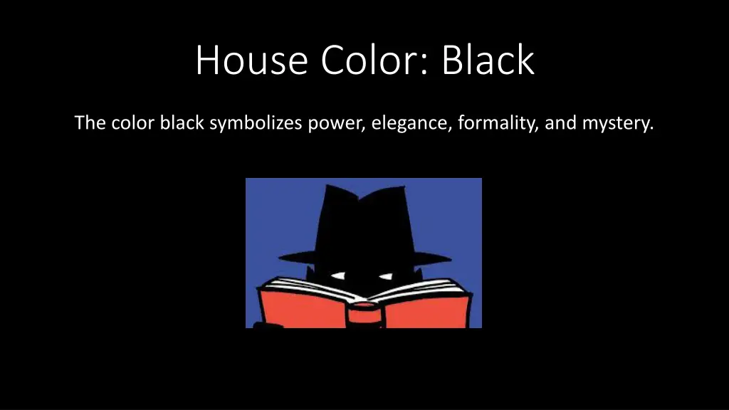 house color black