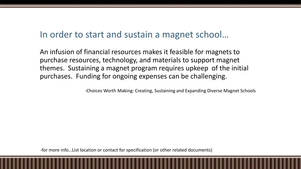 in order to start and sustain a magnet school