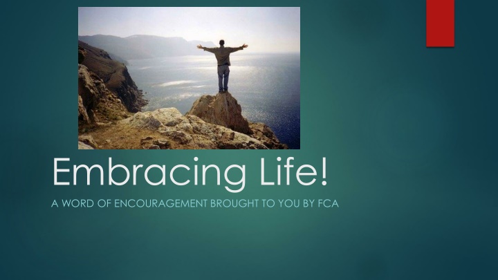 embracing life a word of encouragement brought