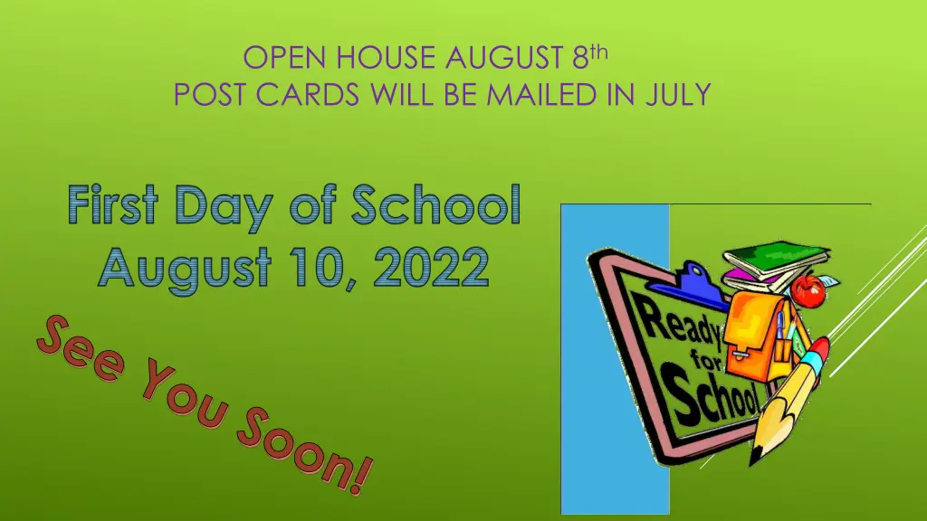 open house august 8 th post cards will be mailed