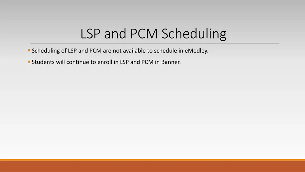lsp and pcm scheduling