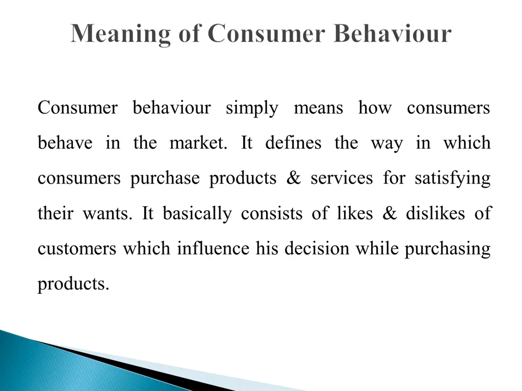 consumer behaviour simply means how consumers